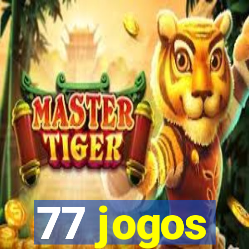 77 jogos